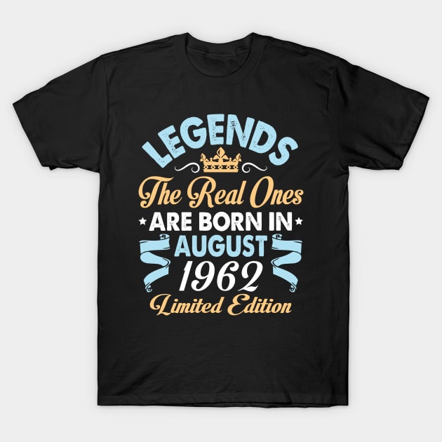 Legends The Real Ones Are Born In August 1952 Happy Birthday 68 Years Old Limited Edition T-Shirt by bakhanh123